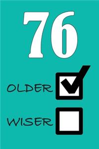 76 Older Wiser