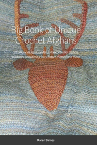 Big Book of Unique Crochet Afghans