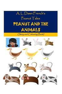 Peanut and the Animals: Story and Colouring Book