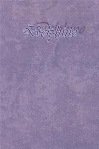 Delphine: Petit Journal Personnel de 121 Pages Lignées Avec Couverture Mauve Avec Un Prénom de Femme (Fille): Delphine