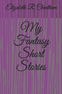 My Fantasy Short Stories