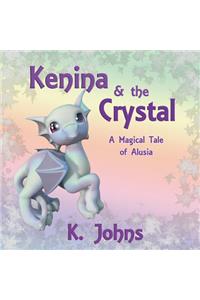 Kenina & the Crystal: A Magical Tale of Alusia
