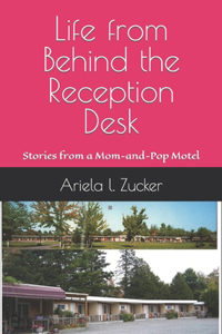 Life from Behind the Reception Desk