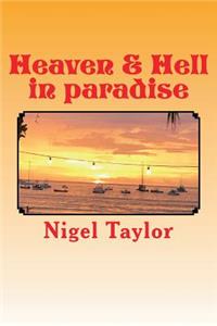 Heaven & Hell in paradise