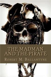 Madman and the Pirate