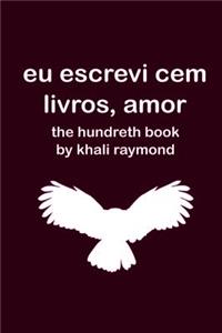 Eu Escrevi Cem Livros, Amor