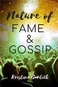 Nature of Fame & Gossip