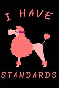 I Have Standards