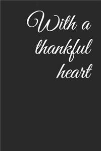 With a Thankful Heart: A Gratitude Journal for Your Everyday Needs