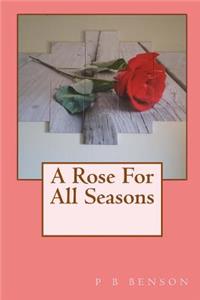 A Rose for All Seasons