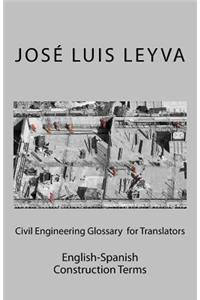 Civil Engineering Glossary for Translators: English-Spanish Construction Terms