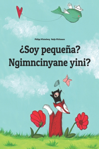¿Soy pequeña? Ngimncinyane yini?