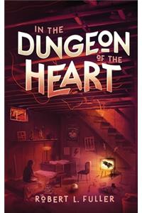In The Dungeon Of The Heart