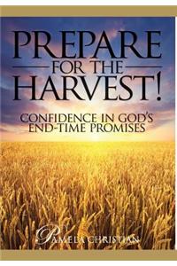 Prepare for the Harvest!