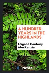 A Hundred Years in the Highlands