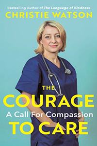 The Courage to Care: A Call for Compassion