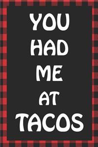 You Had Me at Tacos