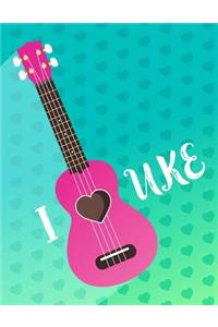Ukulele Tabs Notebook I Love Uke