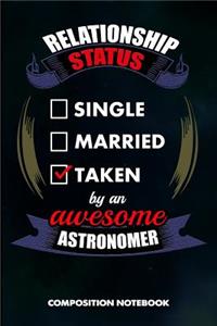 Relationship Status Single Married Taken by an Awesome Astronomer