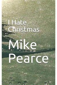 I Hate Christmas
