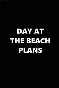 2019 Weekly Planner Day at the Beach Plans Black White 134 Pages