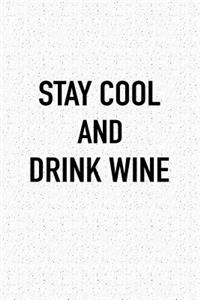 Stay Cool and Drink Wine