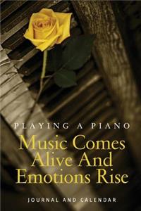Playing a Piano Music Comes Alive and Emotions Rise