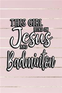 This Girl Runs on Jesus and Badminton