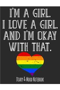 I'm a Girl. I Love a Girl. and I'm Ok with That