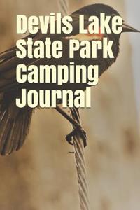 Devils Lake State Park Camping Journal