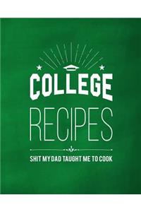 College Recipes - Shit My Dad Taught Me to Cook