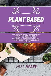 Plant Based Diet Cookbook For Smart People