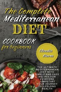 The Complete Mediterranean Diet Cookbook for Beginners