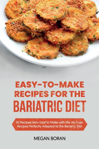 Easy-to-Make Recipes for the Bariatric Diet