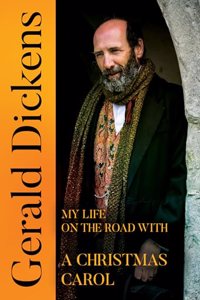 Gerald Dickens: My Life on the Road With A Christmas Carol