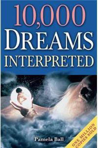 10,000 Dreams Interpreted