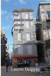 No Particular Place to Go
