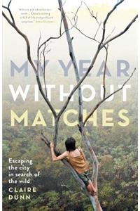 My Year Without Matches