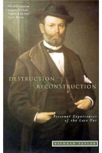 Destruction and Reconstruction
