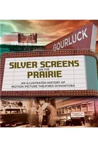 Silver Screens on the Prairie