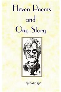 Eleven Poems and One Story