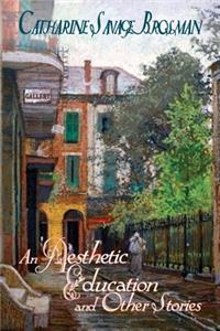 Aesthetic Education and Other Stories