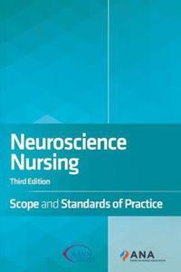 Neuroscience Nursing: Scope and Standards of Practice