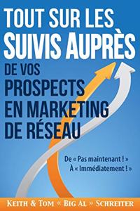 Tout Sur les Suivis Auprès de Vos Prospects en Marketing de Réseau