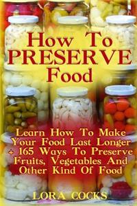 How To Preserve Food