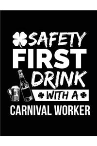 Safety First Drink With A Carnival Worker