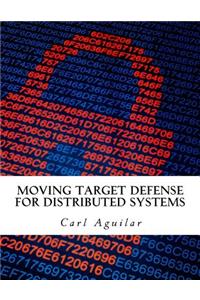 Moving Target Defense for Distributed Systems