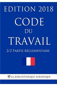 Code Du Travail (2/2) - Partie Réglementaire