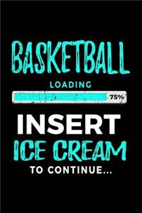 Basketball Loading 75% Insert Ice Cream To Continue