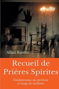 Recueil de Prieres Spirites